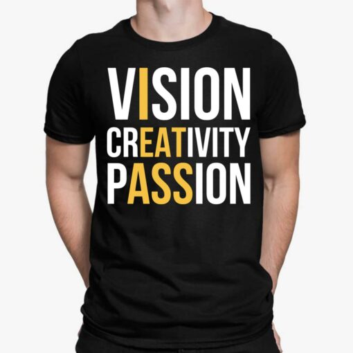 Vision Creativity Passion Shirt, Hoodie, Sweatshirt, Women Tee