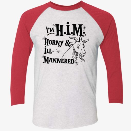 I’m Him Horny And ILL Mannered Shirt, Hoodie, Sweatshirt, Women Tee $19.95 Endas lele Im Him horny and ill mannered 9 1
