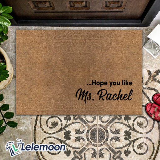 Hope You Like Ms Rachel Doormat $30.99