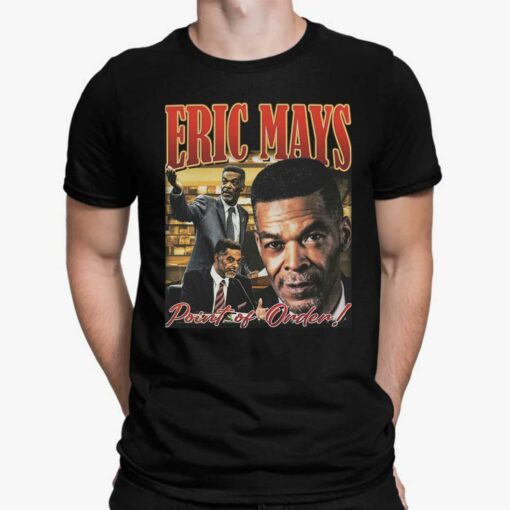 Eric Mays Point Of Order Shirt