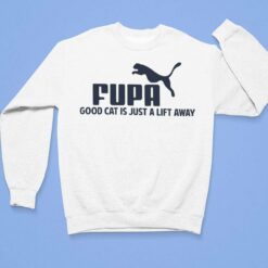 Fuba Good Cat Is Just A Lift Away Shirt $19.95
