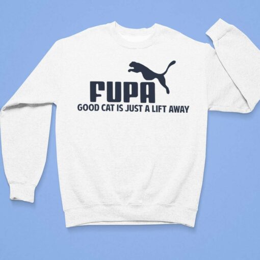 Fuba Good Cat Is Just A Lift Away Shirt $19.95