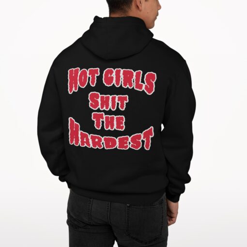 Hot Girls Sh*t The Hardest Shirt, Hoodie, Sweatshirt, Women Tee $19.95