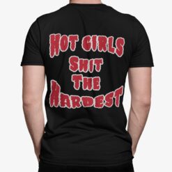 Hot Girls Sh*t The Hardest Shirt, Hoodie, Sweatshirt, Women Tee $19.95