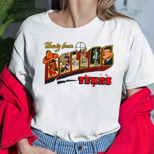 Howdy From Dallas Texas Shirt, Hoodie, Sweatshirt, Ladies Tee $19.95 Howdy From Dallas Texas Shirt 6 white