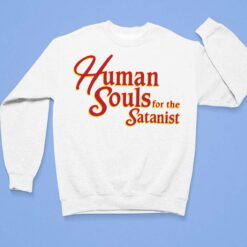 Human Souls For The Satanist Shirt $19.95