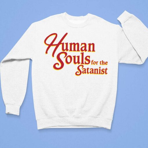 Human Souls For The Satanist Shirt $19.95