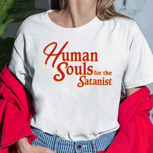 Human Souls For The Satanist Shirt