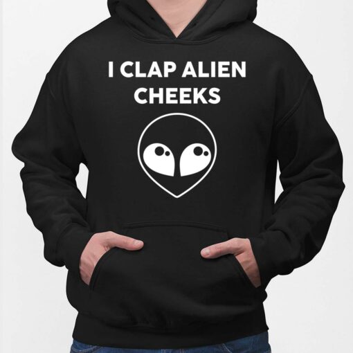 I Clap Alien Cheeks Hoodie
