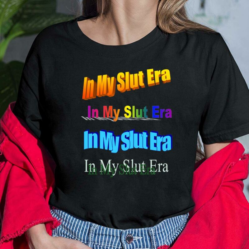 In My Shut Era Shirt In My Shut Era Shirt