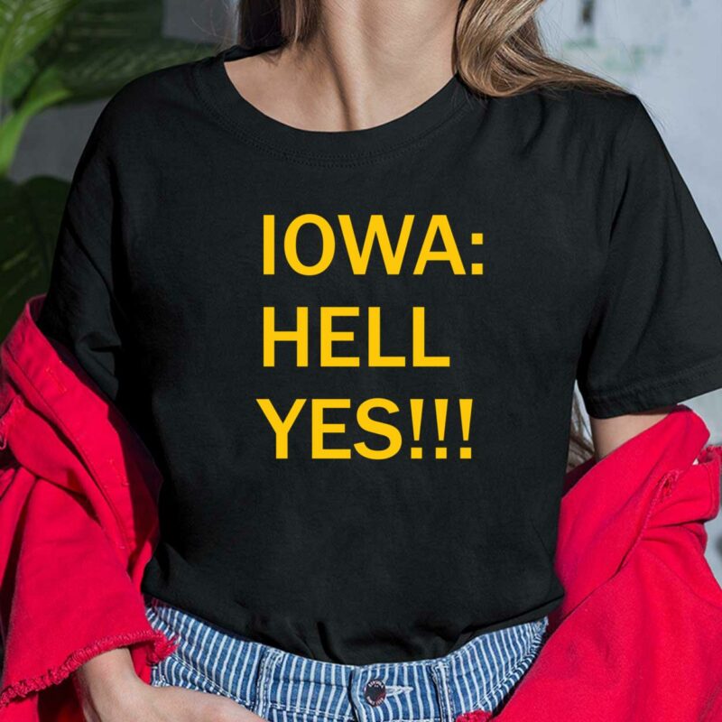 Iowa Hell Yes shirt