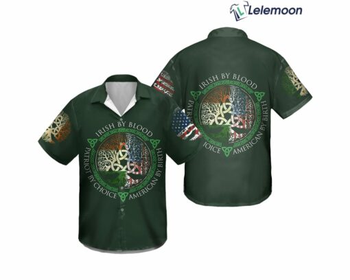 Irish By Blood Irish St Patricks Day Hawaiian Shirt $34.95