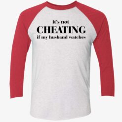 It’s Not Cheating If My Husband Watches Shirt, Hoodie, Sweatshirt, Ladies Tee $19.95