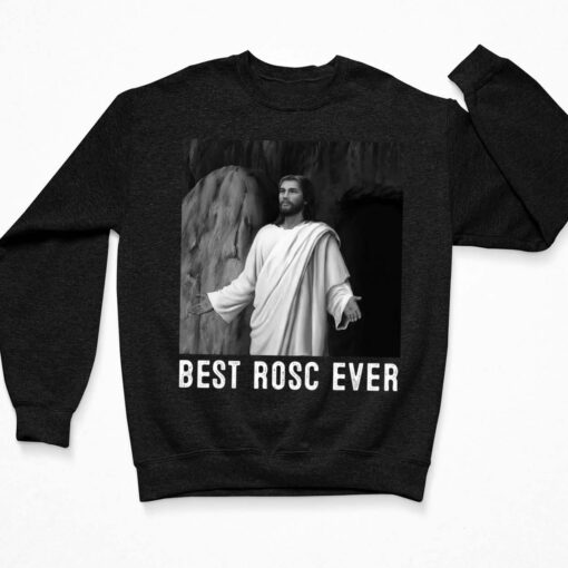 Jesus Best Rosc Ever Shirt $19.95