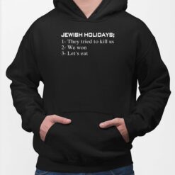 Jewish Holidays They Tried To Kill Us We Won Let's Eat Hoodie