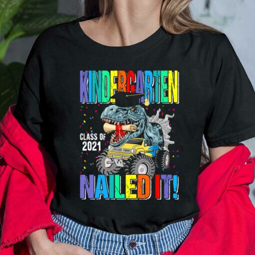 Kindergarten Class Of 2021 Nailed It Shirt, Hoodie, Sweatshirt, Ladies Tee