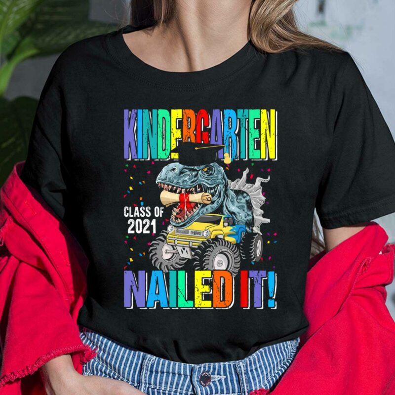 Kindergarten Class Of 2021 Nailed It Shirt, Hoodie, Sweatshirt, Ladies Tee