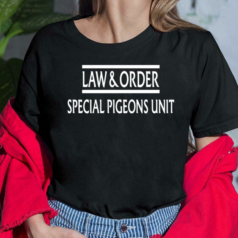 Law And Order Special Pigeons Unit Shirt, Hoodie, Sweatshirt, Ladies Tee