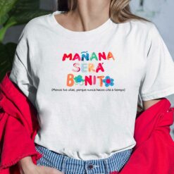 Manana Sera Bonito Menos Tus Unas Porque Nunca Haces Cita A Tiemco Shirt Manana Sera Bonito Menos Tus Unas Porque Nunca Haces Cita A Tiemco Shirt