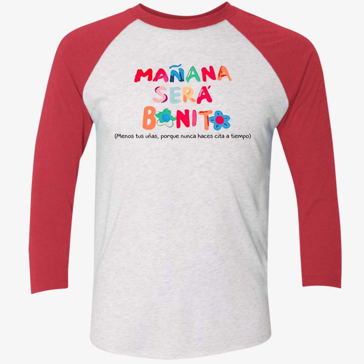 Manana Sera Bonito Menos Tus Unas Porque Nunca Haces Cita A Tiemco Shirt Manana Sera Bonito Menos Tus Unas Porque Nunca Haces Cita A Tiemco Shirt $19.95