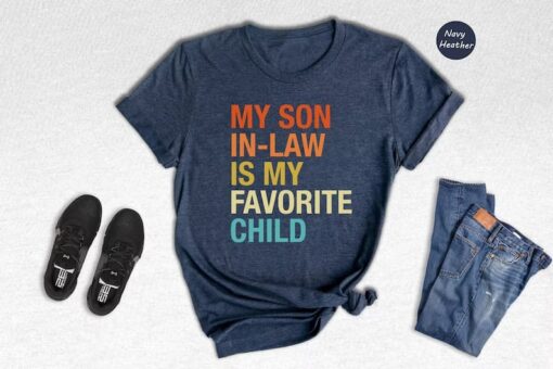 My Son In Law Is My Favorite Child Shirt