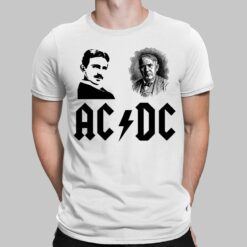 Nicolas Tesla Thomas Edison Ac Dc Shirt, Hoodie, Sweatshirt, Women Tee