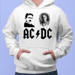 Nicolas Tesla Thomas Edison Ac Dc Shirt, Hoodie, Sweatshirt, Women Tee Nicolas Tesla Thomas Edison Ac Dc Shirt, Hoodie, Sweatshirt, Women Tee