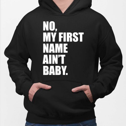 No My First Name Ain't Baby Hoodie