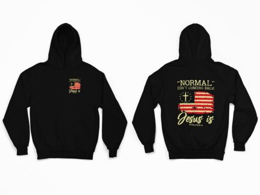 Normal Isnt Coming Back Jesus Is Revelation 14 Hoodie
