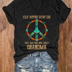 Old Hippies Don't Die They Just Fade Into Crazy Grandma Shirt