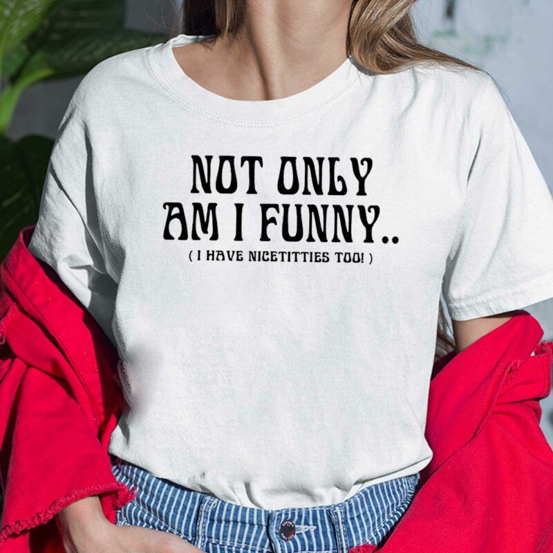 Paige Spiranac Not Only Am I Funny I Have Nicetitties Too Shirt, Hoodie, Sweatshirt, Women Tee Paige Spiranac Not Only Am I Funny I Have Nicetitties Too Shirt, Hoodie, Sweatshirt, Women Tee