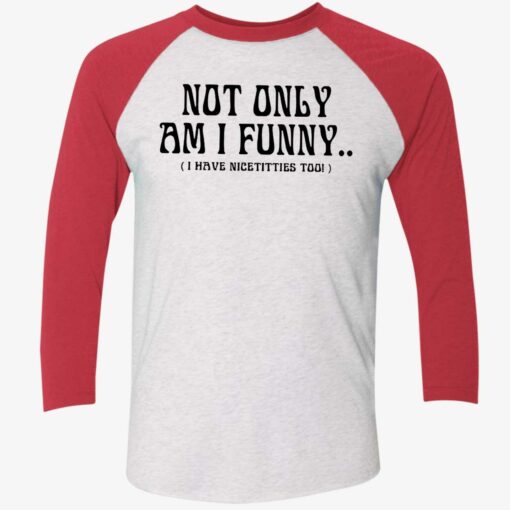 Paige Spiranac Not Only Am I Funny I Have Nicetitties Too Shirt, Hoodie, Sweatshirt, Women Tee $19.95