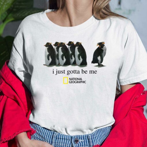 Penguin I Just Gotta Be Me National Geographic Shirt