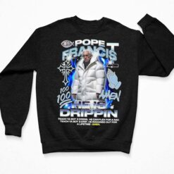 Pope Francis 100 Amen He Is Drippin Teach Ya Boy Dress Shirt $19.95