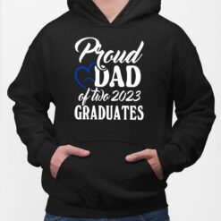 Proud Dad Of Two 2023 Graduates Shirt, Hoodie, Sweatshirt, Women Tee Proud Dad Of Two 2023 Graduates Shirt, Hoodie, Sweatshirt, Women Tee