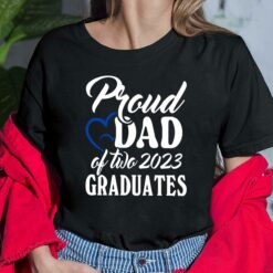 Proud Dad Of Two 2023 Graduates Shirt, Hoodie, Sweatshirt, Women Tee Proud Dad Of Two 2023 Graduates Shirt, Hoodie, Sweatshirt, Women Tee