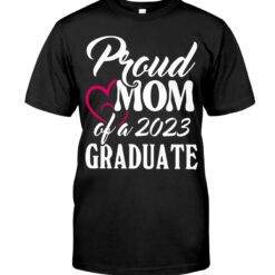 Proud Mom Of A 2023 Graduate Shirt