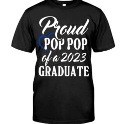 Proud Pop Pop Of A 2023 Graduate Shirt