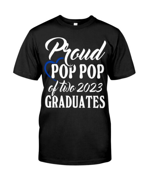Proud Pop Pop Of Two 2023 Graduates Shirt