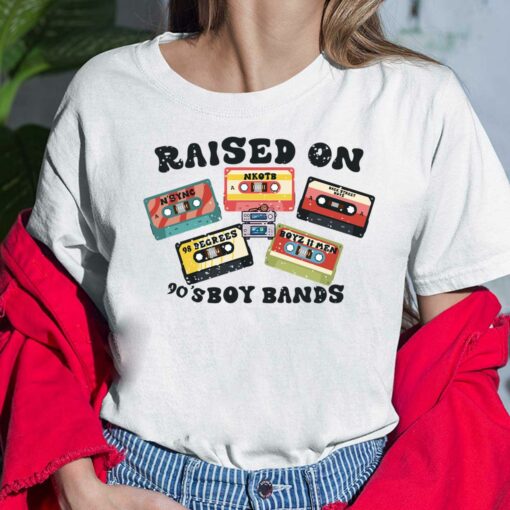 Raised On 90's Boy Bands Shirt, Hoodie, Sweatshirt, Ladies Tee
