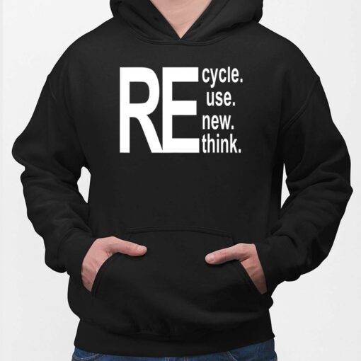 Re Cycle Use New Think Hoodie