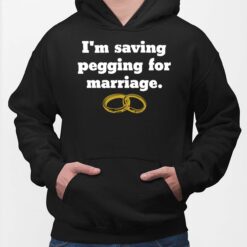 Rings I'm Saving Pegging For Marriage Hoodie