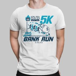 SVB 5k Silicon Valley First Annual Bank Run 03 10 23 Shirt