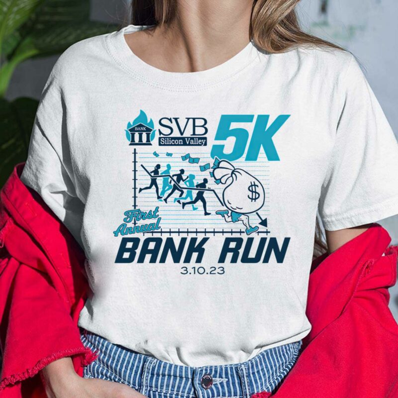 SVB 5k Silicon Valley First Annual Bank Run 03 10 23 Shirt SVB 5k Silicon Valley First Annual Bank Run 03 10 23 Shirt