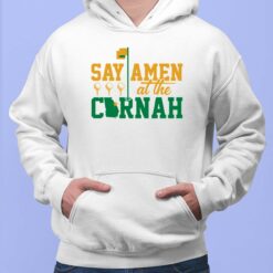 Say Amen At The Cornah Hoodie