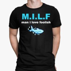 Shark Milf Man I Love Foolish Shirt