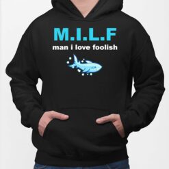 Shark Milf Man I Love Foolish Hoodie