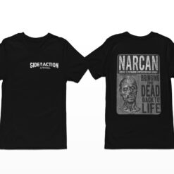 Side Action Apparel Narcan Bringing The Dead Back To Life Shirt, Hoodie, Sweatshirt, Women Tee