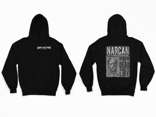 Side Action Apparel Narcan Bringing The Dead Back To Life Shirt, Hoodie, Sweatshirt, Women Tee
