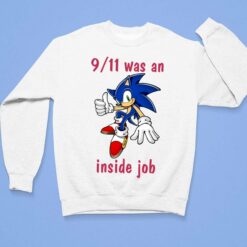 Sonic 9 11 Was An Inside Job Shirt, Hoodie, Sweatshirt, Ladies Tee $19.95 Sonic 9 11 Was An Inside Job Shirt 3